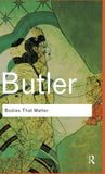 Bodies That Matter: On the Discursive Limits of "Sex"