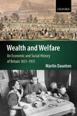 Wealth and Welfare: An Economic and Social History of Britain 1851-1951 (Economic & Social History of Britain)