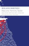 Masculine, Feminine, Neuter and Other Writings on Literature: And Other Writings on Literature