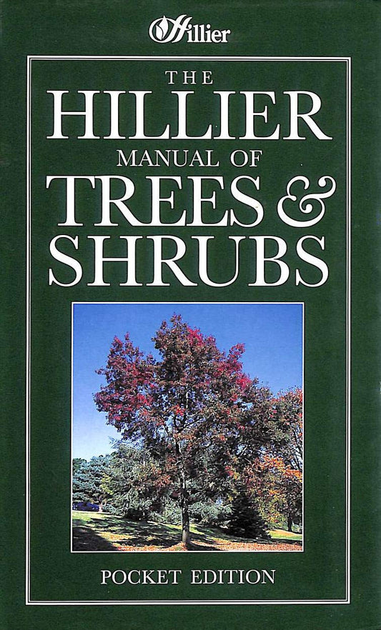 The Hillier Manual of Trees & Shrubs