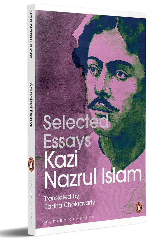 Selected Essays by Kazi Nazrul Islam