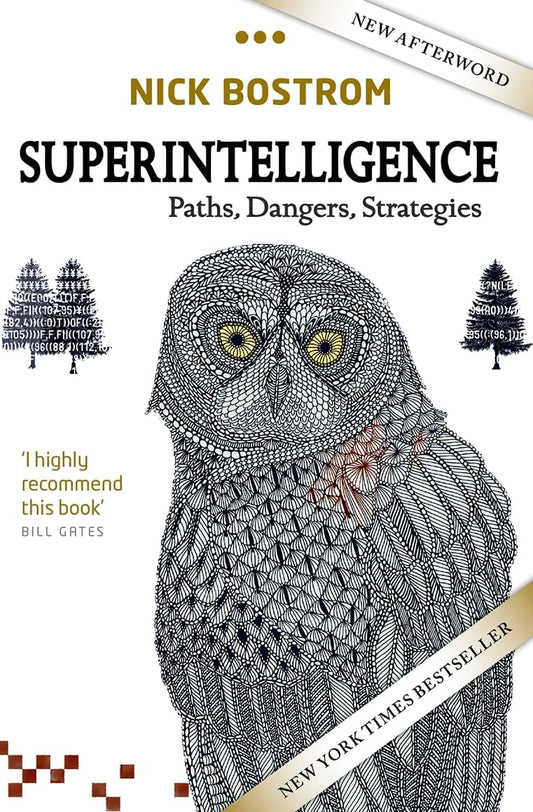 SUPERINTELLIGENCE: Paths, Dangers, Strategies