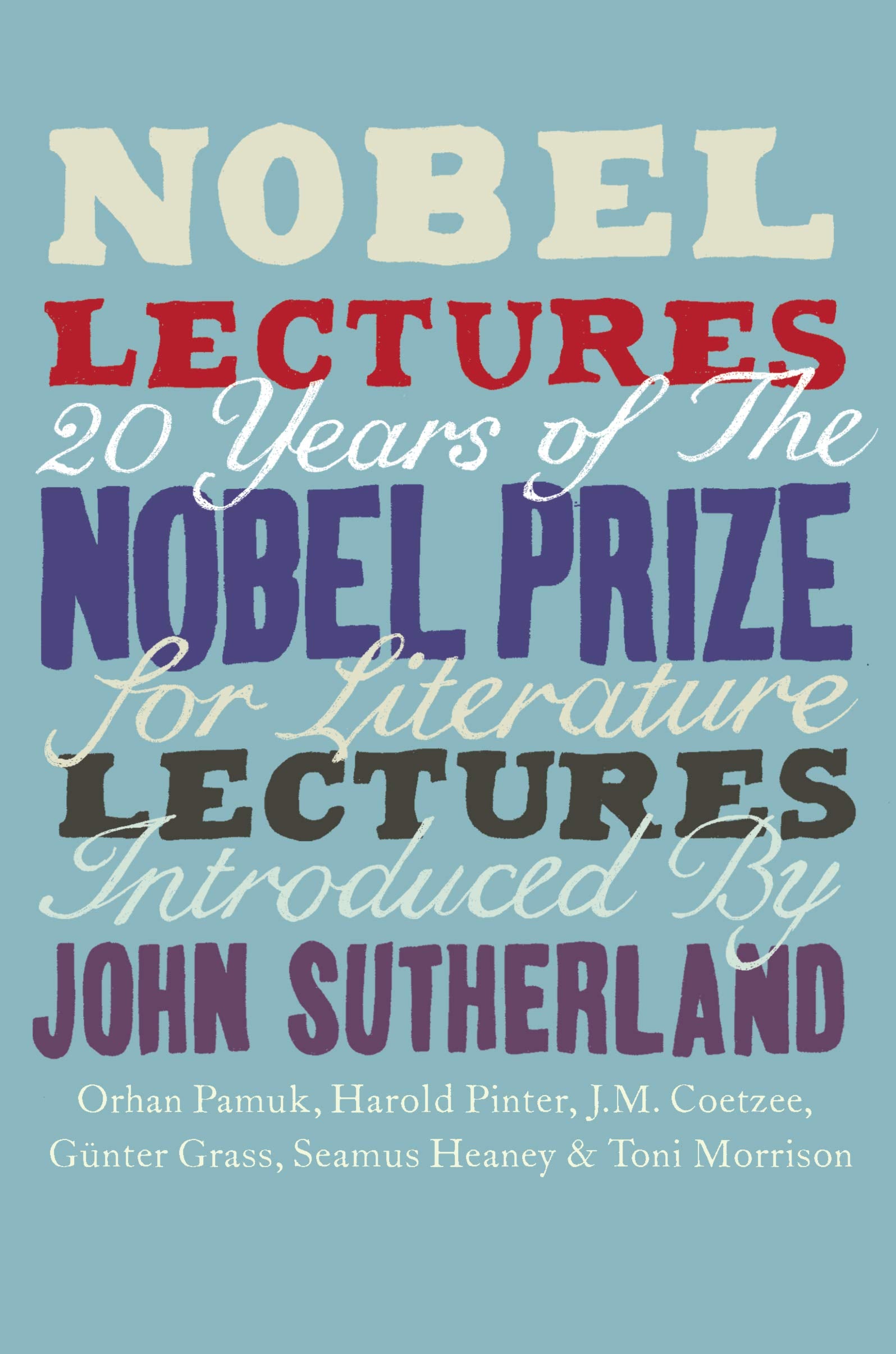 Nobel Lectures: 20 Years of the Nobel Prize for Literature Lectures