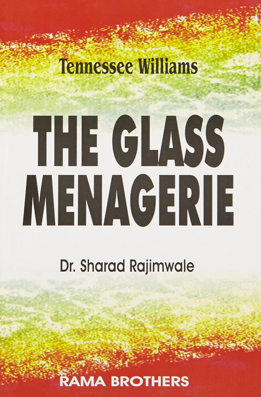 GLASS MENAGERIE - TENNESSEE WILLIAMS, 1/E PB....Rajimwale, S