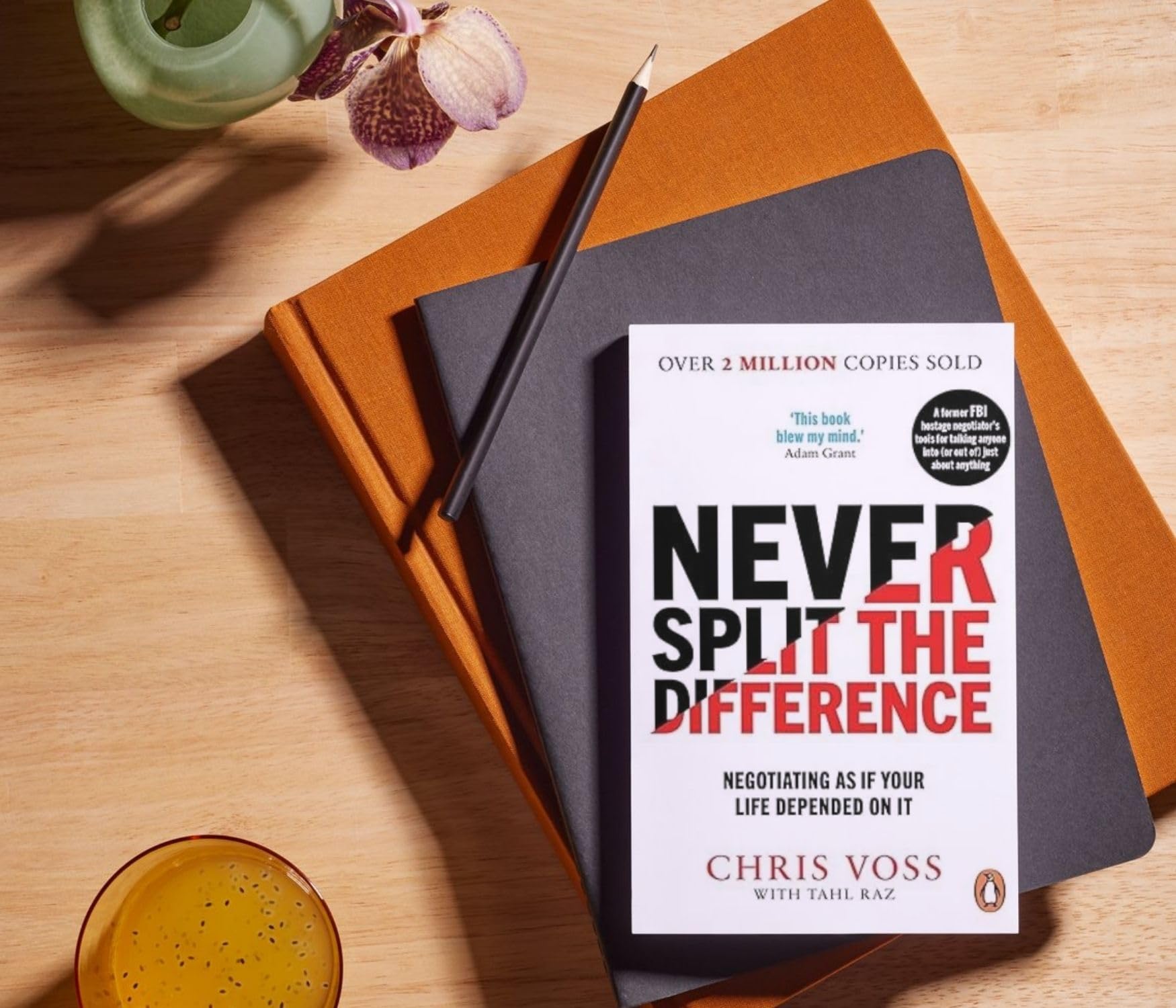 Never Split the Difference: Negotiating as If Your Life Depended on It | Master Negotiation Skills | Proven Techniques for Success in Life & Business