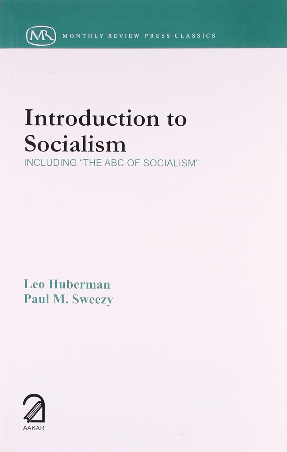 Introduction to Socialism; Including "the ABC of Socialism