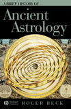 A Brief History of Ancient Astrology (Wiley Brief Histories of the Ancient World)