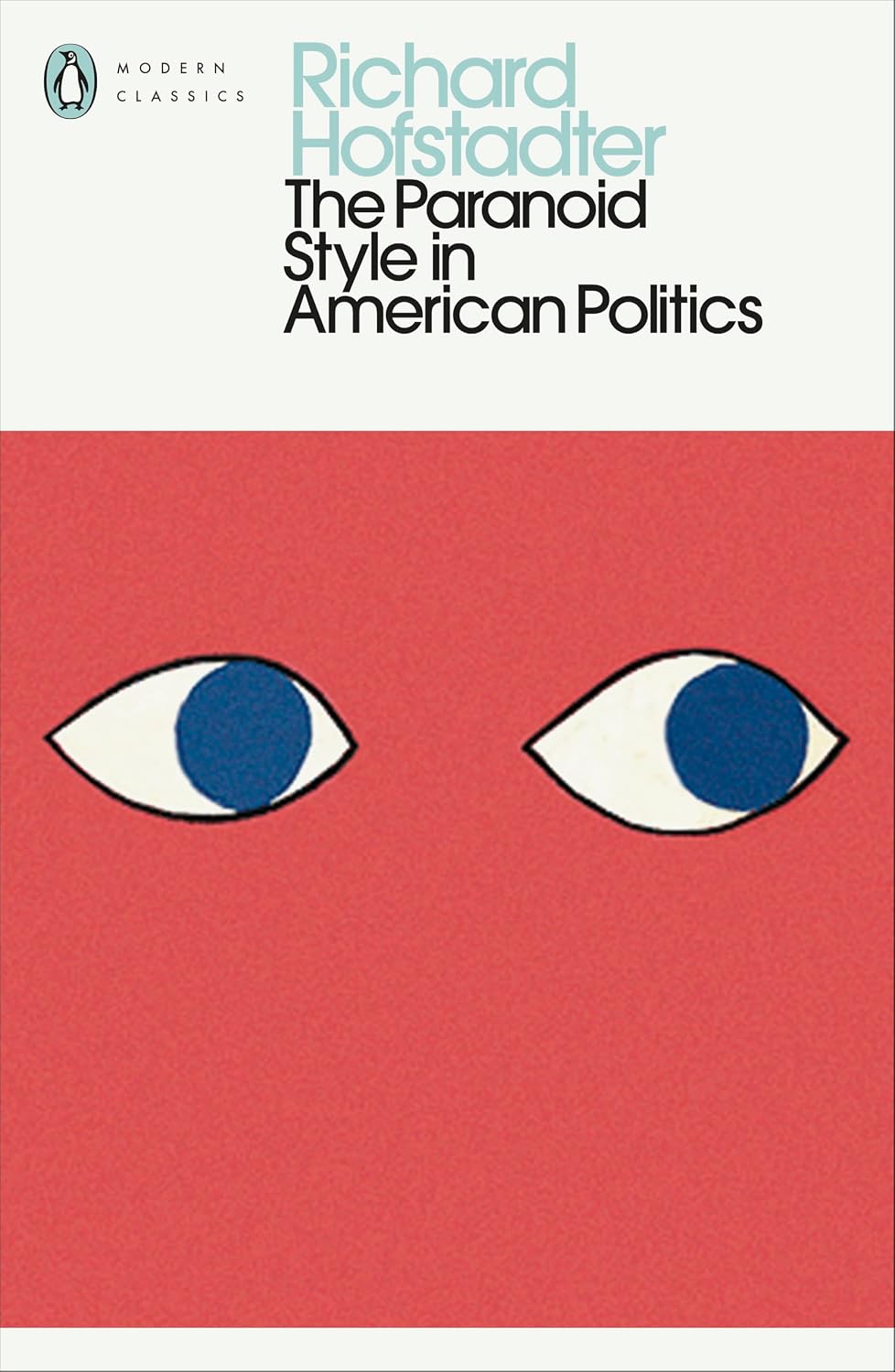 The Paranoid Style in American Politics (Penguin Modern Classics)