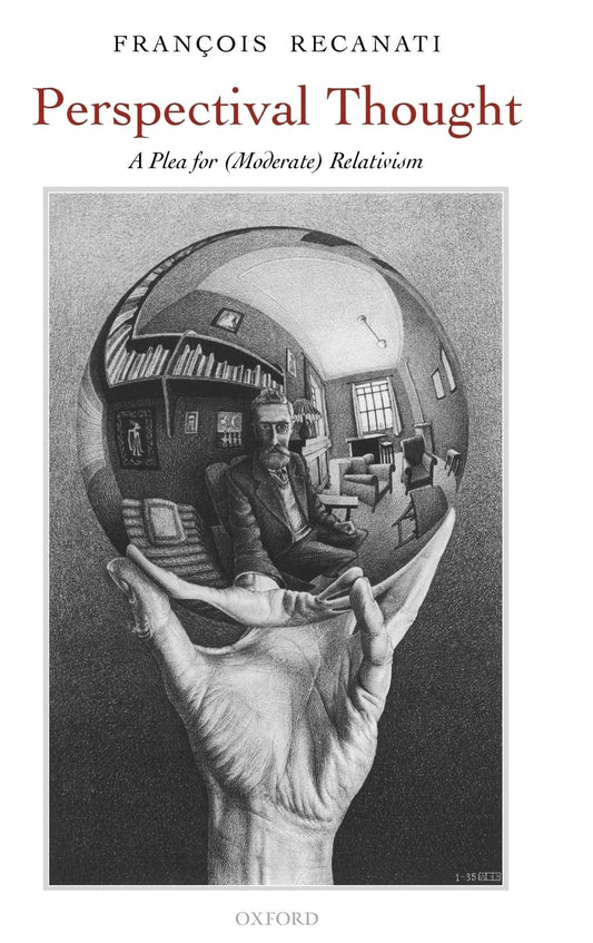 Perspectival Thought: A Plea for (Moderate) Relativism