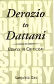 Derozio to Dattani : Essays in Criticism