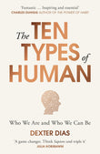 The Ten Types of Human: Who We Are and Who We Can Be
