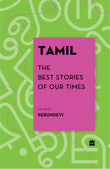Tamil: The Best Stories of Our Times