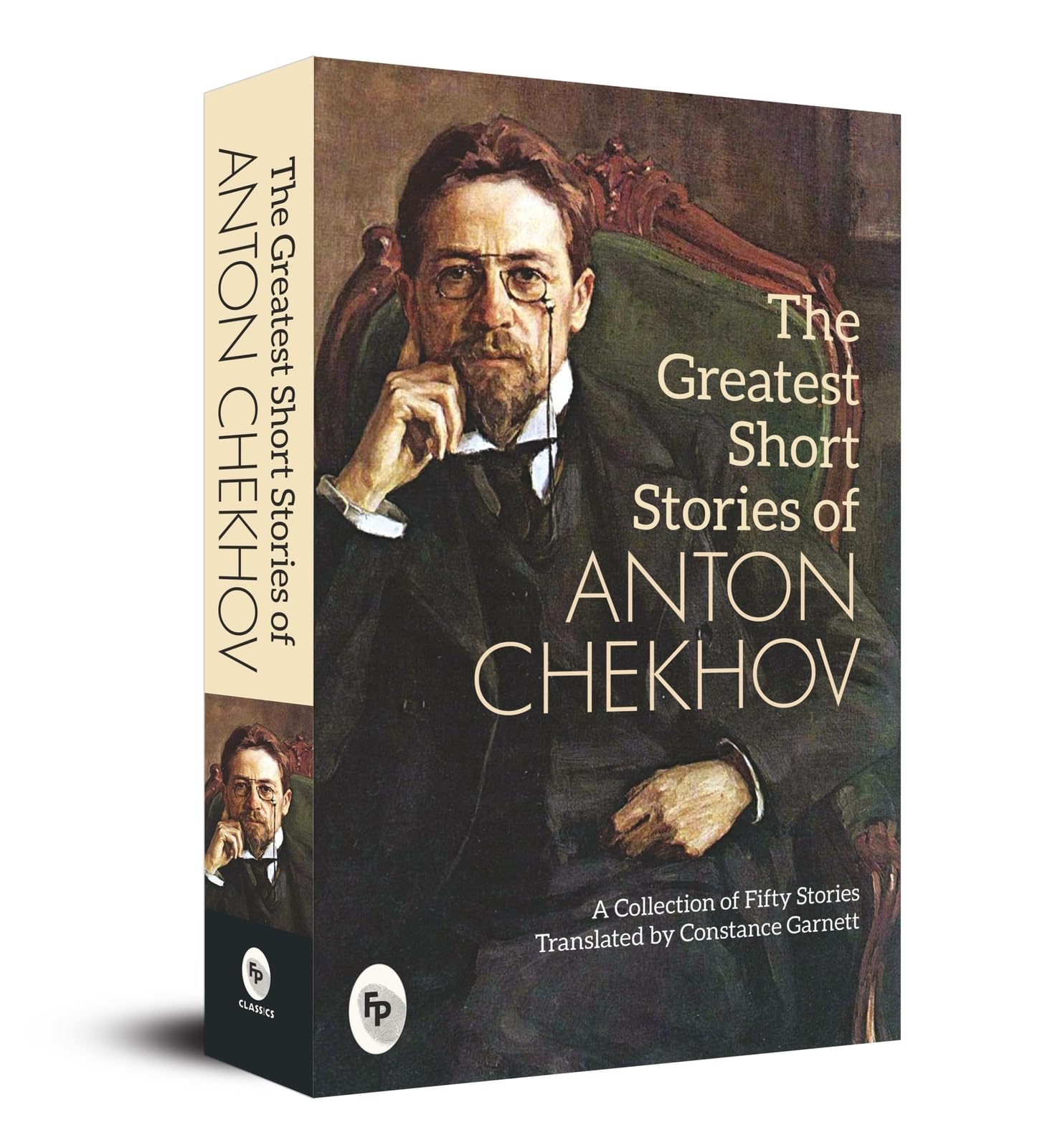 The Greatest Short Stories of Anton Chekhov: A Collection Of Fifty Stories