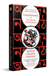 Anandamath, or The Sacred Brotherhood (English): With a Revised and Updated Introduction: Winner of the A.K. Ramanujan Prize for Annotated Translation