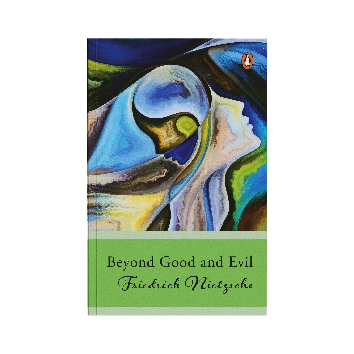 Penguin Select Classics: Beyond Good And Evil: (Original, Unabridged Classic)