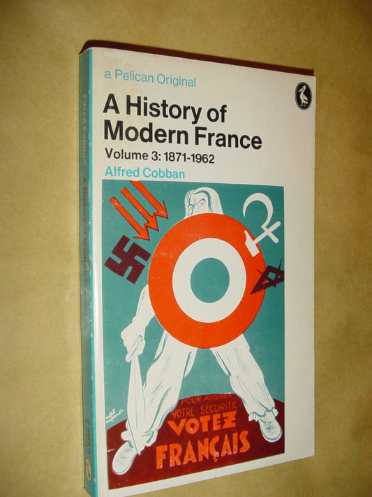 France of the Republics 1871-1962 (Hist of Modern France)