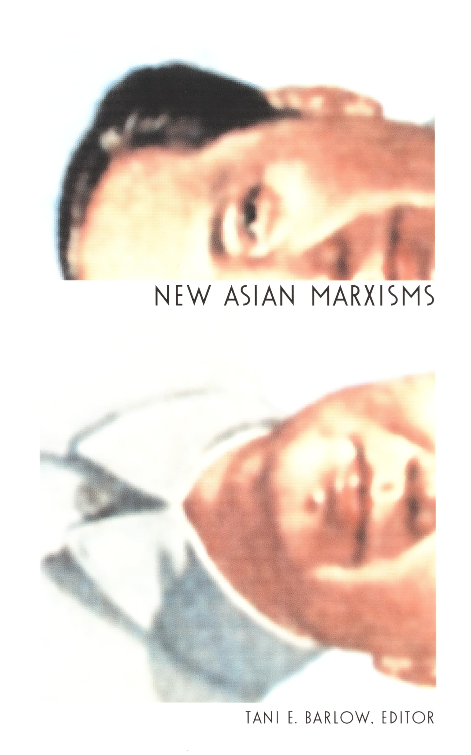 New Asian Marxisms (A positions book)