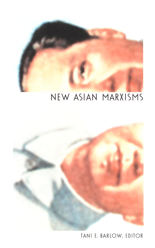 New Asian Marxisms (A positions book)