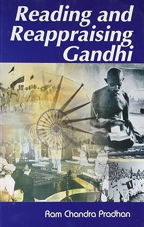 Reading and Reappraising Gandhi