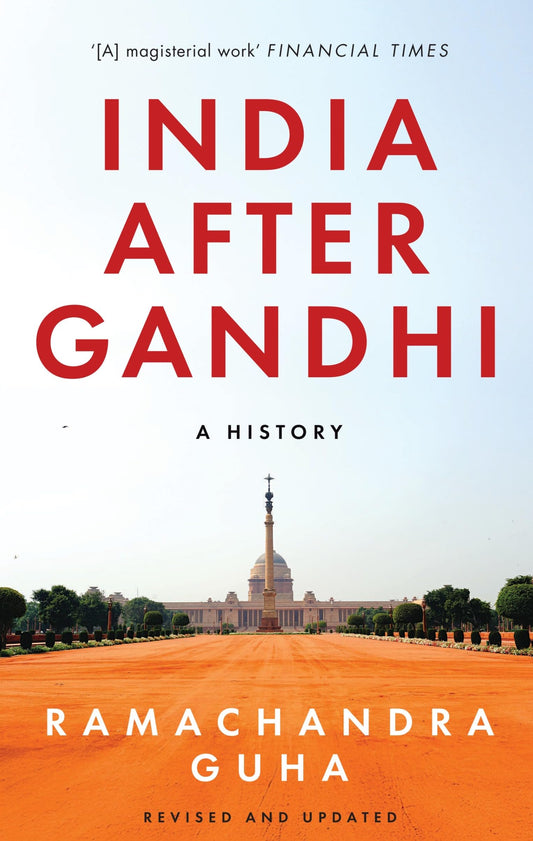 India After Gandhi: A History (3rd Edition, Revised and Updated)