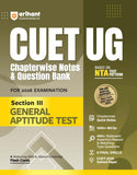 Arihant CUET UG 2026 General Aptitude Test (Section III) Chapterwise Notes & Question Bank | Based on NTA Test Pattern | 1000+ MCQs, Quick Revision ... Qs | CUET 2025 Solved Paper & Online Support