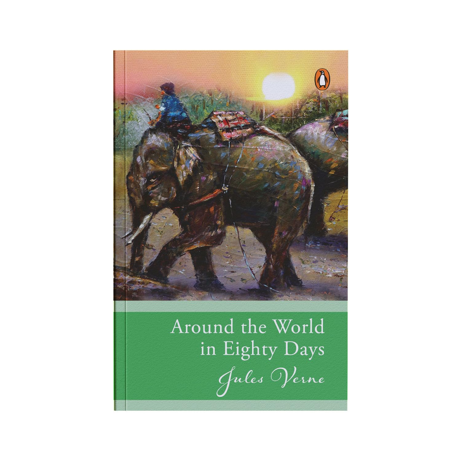Penguin Select Classics: Around The World In Eighty Days: (Original, Unabridged Classic)