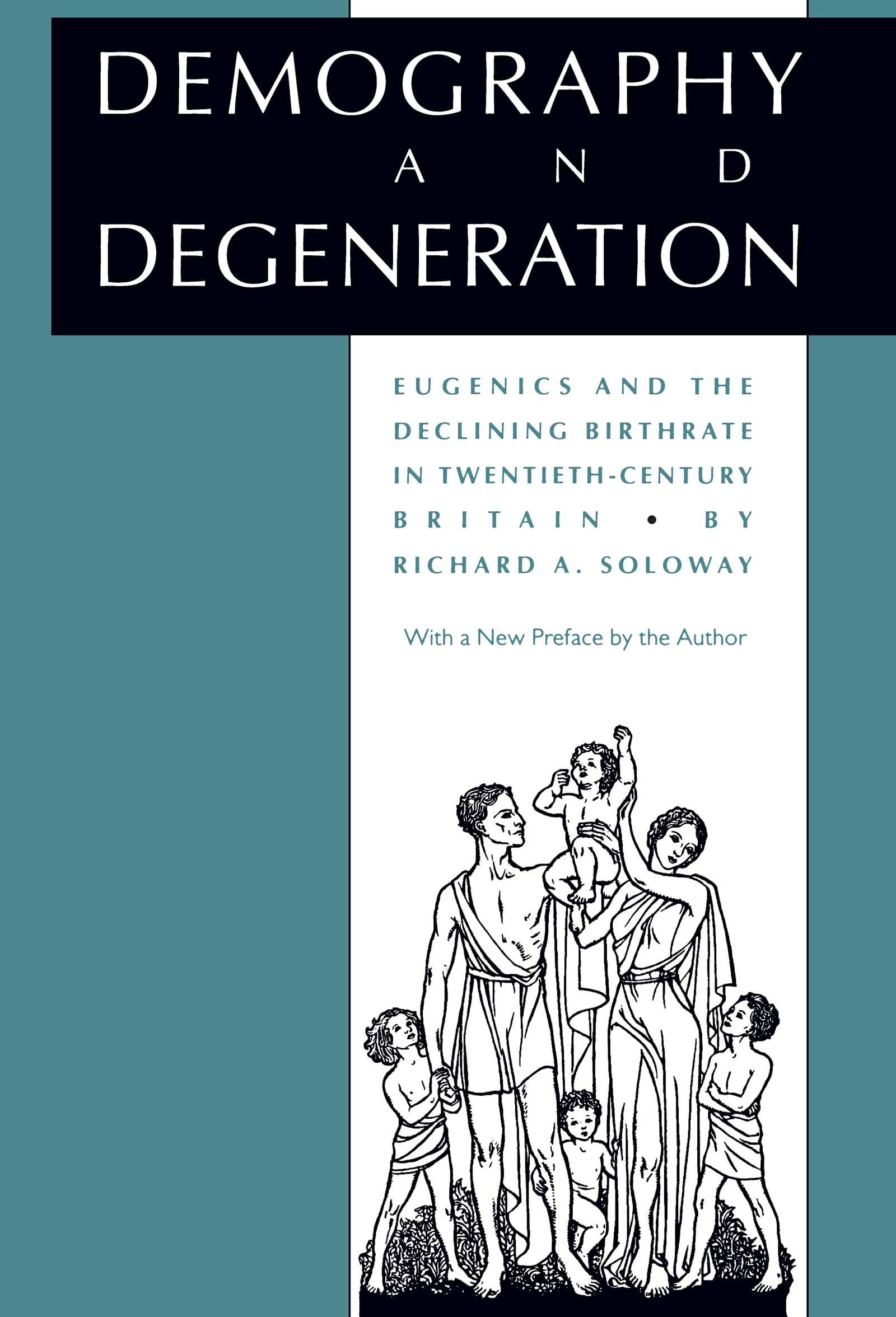 Demography & Degeneration: Eugenics & the Declining Birthrate in Twentieth-Century Britain