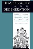 Demography & Degeneration: Eugenics & the Declining Birthrate in Twentieth-Century Britain