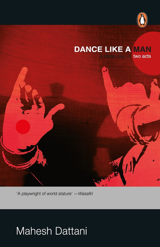 Dance Like a Man : A Stage play in two