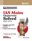 Arihant IAS Mains Chapterwise Solved Papers 2025–2016 | General Studies (Paper 1-4), Essays & Compulsory English | Detailed Solutions with Word Limit, ... Book | PYQ Navigator Series (English Medium)