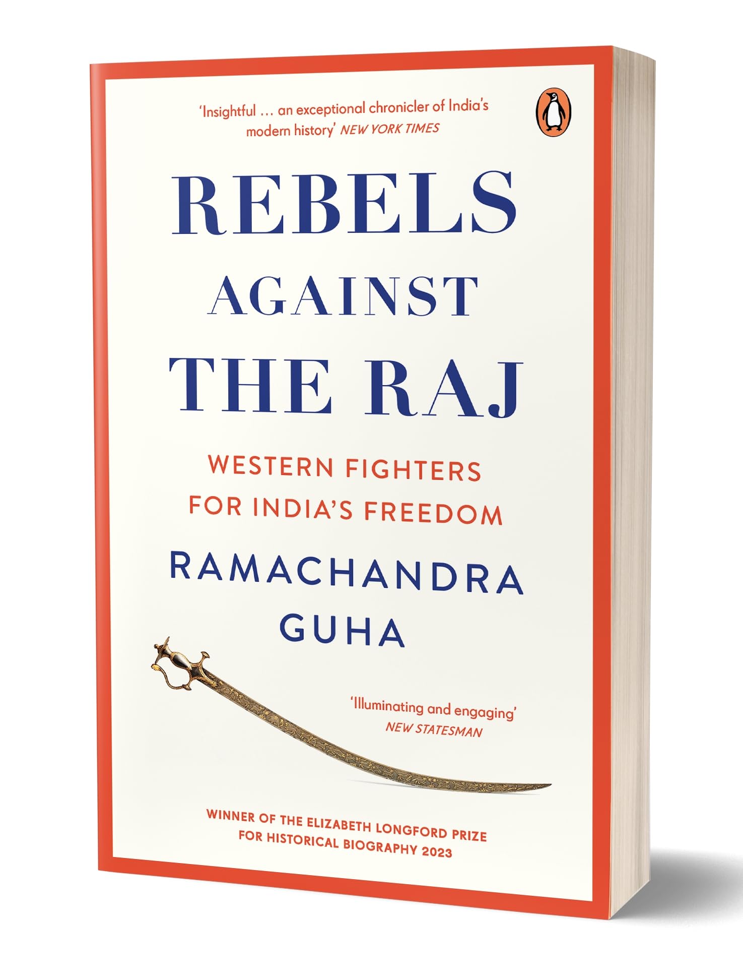 Rebels Against the Raj: Western Fighters for India’s Freedom