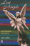 Lost Angels: Psychoanalysis and Cinema (Critical Perspectives on Work and)
