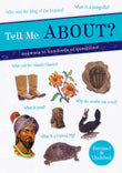 Tell Me About?: Answers to Hundreds of Questions! (Tell Me Series)