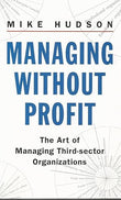 Managing Without Profit: The Art Of Managing Third Sector Organizations (Penguin business)