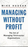 Managing Without Profit: The Art Of Managing Third Sector Organizations (Penguin business)