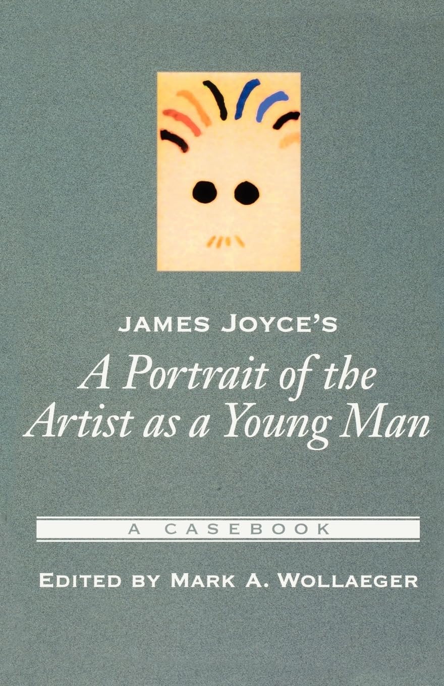 James Joyce's A Portrait of the Artist as a Young Man A Casebook (Paperback) (Casebooks in Criticism)