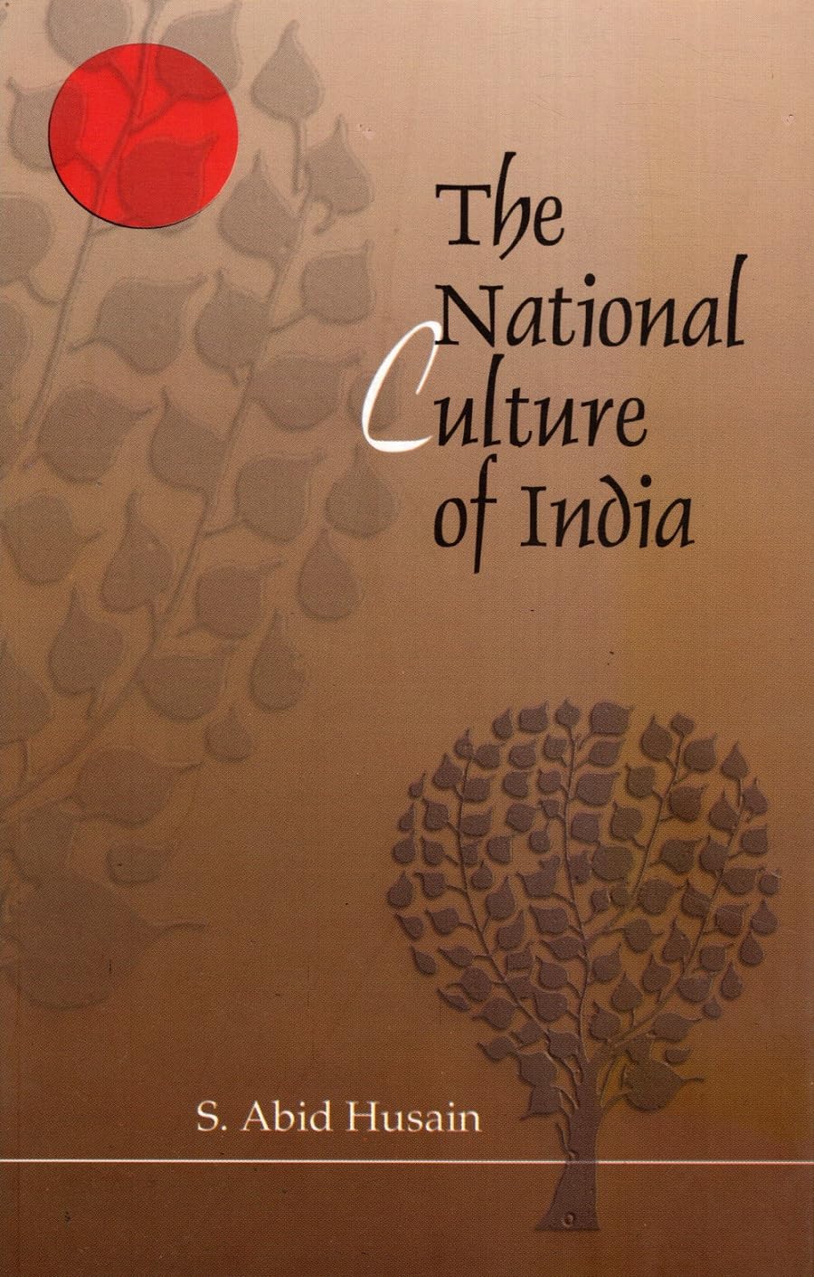 National Culture of India [paperback] S Abid Husain [Jan 01, 2000]…