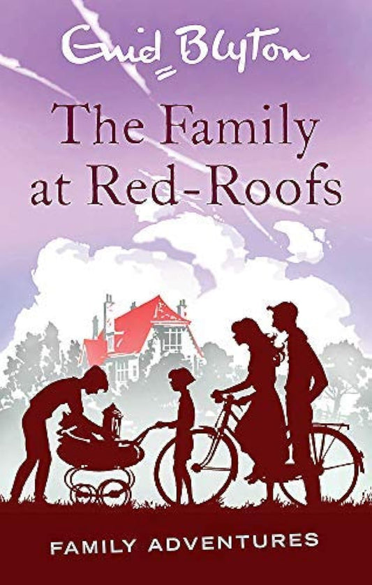 THE FAMILY ADVENTURE SERIES: 01: THE FAMILY AT RED-ROOFS