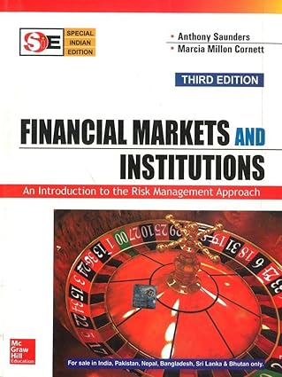 FINANCIAL MARKETS AND INSTITUTIONS (SIE): AN INTRODUCTION TO THE RISK MANAGEMENT APPROACH