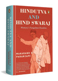 Hindutva and Hind Swaraj: History’s Unforgotten Ideas