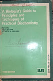 A Biologist's Guide to Principles and Techniques of Practical Biochemistry