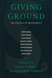 Giving Ground: The Politics of Propinquity: 3 (Urban Studies)