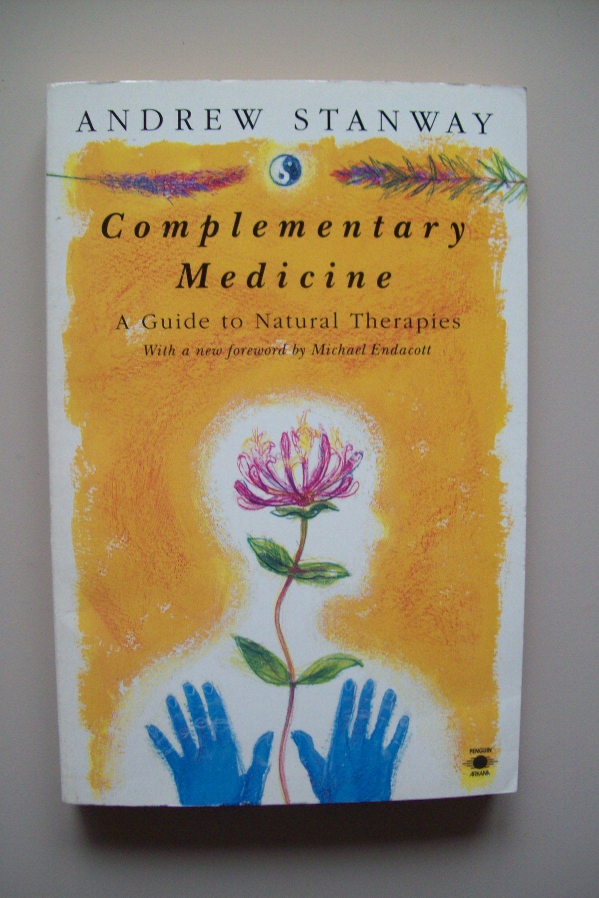 Complementary Medicine: A Guide to Natural Therapies