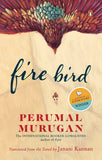 Fire Bird: Winner of the JCB Prize for Literature 2023