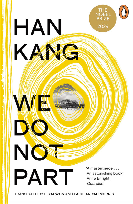 We Do Not Part: The instant Sunday Times bestseller and winner of the 2024 Nobel Prize in Literature