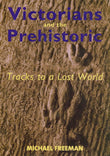 Victorians And The Prehistoric: Tracks To A Lost World