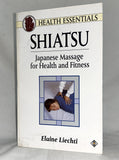 Shiatsu: Japanese Massage for Health and Fitness (Health Essentials) (Health Essentials S.)