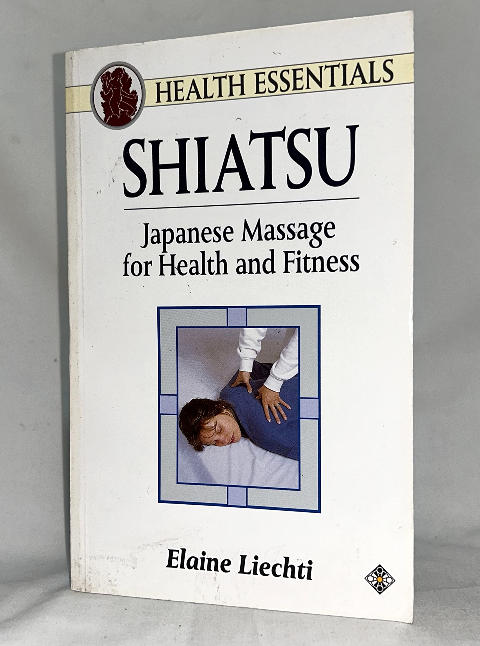 Shiatsu: Japanese Massage for Health and Fitness (Health Essentials) (Health Essentials S.)