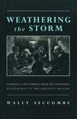 Weathering the Storm: Working-Class Families from the Industrial Revolution to the Fertility Decline