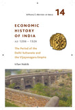 A People's History of India 14: Economic History of India, AD 1206-1526, The Period of the Delhi Sul